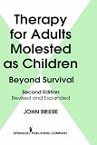 Therapy for Adults Molested as Children
 Beyond Survival,
John N. Briere