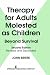 Therapy for Adults Molested as Children: Beyond Survival