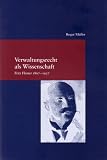Produkt-Bild: Verwaltungsrecht als Wissenschaft. Fritz Fleiner 1867-1937