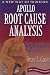 Apollo Root Cause Analysis: A New Way of Thinking [APOLLO ROOT CAUSE ANALYSIS 2/E]