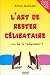 L'Art de rester célibataire... ou de le redevenir !