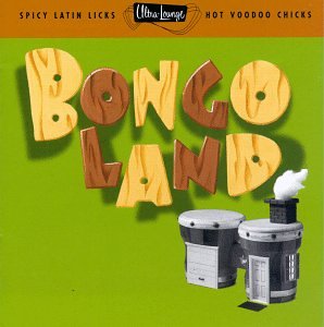 CD-Charts  Music : Ultra-Lounge, Vol. 17: Bongo Land