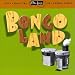 Ultra-Lounge, Vol. 17: Bongo Land