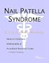 Nail Patella Syndrome - A Medical Dictionary, Bibliography, and Annotated Research Guide to Internet References