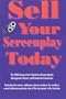 Sell Your Screenplay Today: The 2003 Screenwriter's Guide to Literary Agents, Managers and Producers