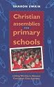 Christian Assemblies for Primary Schools: Linking Worship to the National Curriculum Class Activities