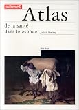 Revue Autrement  / Atlas de la santé dans le monde