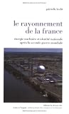 Le rayonnement de la France : Energie nucléaire et identité nationale après la seconde guerre mondiale