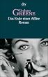 Das Ende einer Aff�re: Roman