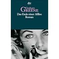 Das Ende einer Aff�re: Roman