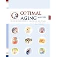 Optimal Aging: Your Guide from Experts in Medince, Law And Finance by  Kevin W., M.D. O'Neil and Renno L. Peterson