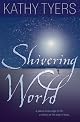 Shivering World (Tyers, Kathy)