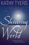 Shivering World (Tyers, Kathy)