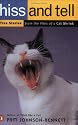 Hiss and Tell: True Stories from the Files of a Cat Shrink