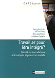 Travailler Pour etre Integre: Mutations Des Relations Entre Emploi Et Protection Sociale (2271064295) by Outin, Jean Luc