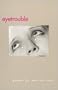 Eyetrouble (Contemporary Poetry (Univ of Georgia Paperback))