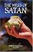 The Wiles Of Satan: A Discourse On 2 Corinthians 2:11 by William Spurstowe ISBN 1573581631