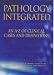 Pathology Integrated: An A-Z of Clinical Cases and Definitions (Hodder Arnold Publication)