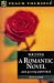 Writing a Romantic Novel (Teach Yourself: Writer's Library)