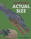 Prehistoric actual size