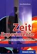 Zeitexperimente: Wissenschaftler durchbrechen die Zeitschranken