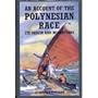 An Account of the Polynesian Race - It's Origin and Migrations (Three Volumes in One)