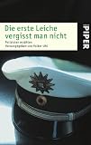 Die erste Leiche vergisst man nicht: Polizisten erz&auml;hlen - 
