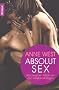 Absolut Sex: Wie Sie jeden Mann um den Verstand bringen