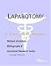 Search : Laparotomy - A Medical Dictionary, Bibliography, and Annotated Research Guide to Internet References