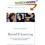 Beyond E-Learning: Approaches and Technologies to Enhance Organizational Knowledge, Learning and Performance.