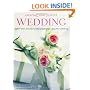 Creating Your Perfect Wedding: Stylish Ideas And Step-by-step Projects for a Beautiful Wedding