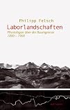  : Laborlandschaften: Physiologische Alpenreisen im 19. Jahrhundert (Marbacher Wissenschaftsgeschichte)