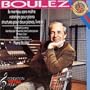 Boulez: Le Marteau Sans Maitre