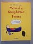 Tales of Young Urban Failure