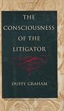 The Consciousness of the Litigator