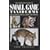 The Complete Guide to Small Game Taxidermy: How to Work with Squirrels, Varmints, and Predators