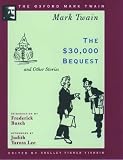 The $30,000 Bequest and Other Stories (1906) (Oxford Mark Twain)