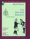 The $30,000 Bequest and Other Stories (1906) (Oxford Mark Twain)