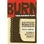Burn Your Business Plan!: What Investors Really Want from Entrepreneurs