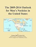 THE 2009-2014 OUTLOOK FOR MEN’S NECKTIES IN THE UNITED STATES