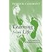 Learning From Life