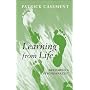 Learning From Life