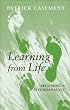 Learning From Life: Becoming a Psychoanalyst