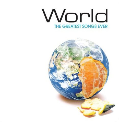 CD-Charts  Search : World: The Greatest Songs Ever