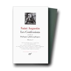 Saint-Augustin : Les Confessions - Dialogues Philosophiques
