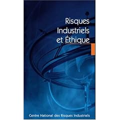 Risques industriels et �thique : Actes du colloque organis� � Bourges par le CNRI