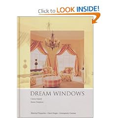 Dream Windows: An Inspriational Guide to Draperies and Soft Furnishings