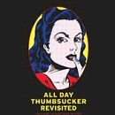All Day Thumbsucker Revisited [12 inch Analog]