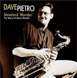 Revue Dave Pietro  / Standard Wonder: The Music of Stevie Wonder