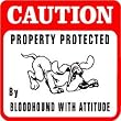 CAUTION: Bloodhound PROTECTION dog warn sign